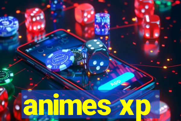 animes xp
